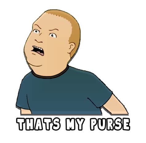 Bobby Hill Thats My Purse Meme - Meme Walls