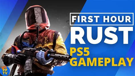 First Hour: Rust Console Edition PS5 Gameplay | Pure Play TV - YouTube