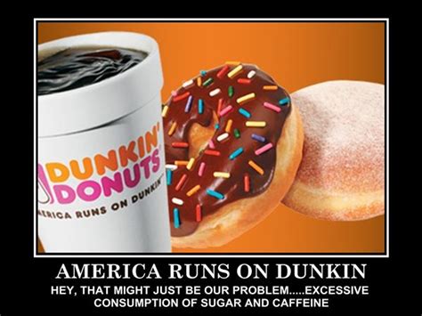 AMERICA RUNS ON DUNKIN - Picture | eBaum's World