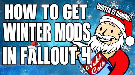 Fallout 4|"How To Get The BEST Winter/Snow Mods""BEST Christmas/Winter Mods""WINTER IS COMING ...