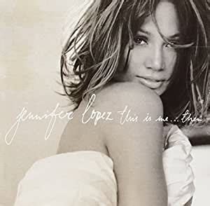 Jennifer Lopez - This is Me... Then - Amazon.com Music