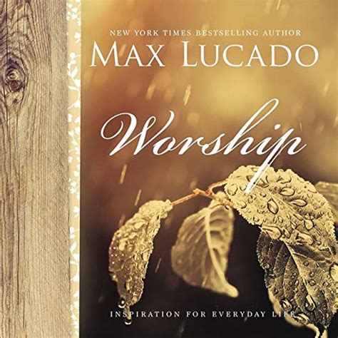 Worship by Max Lucado