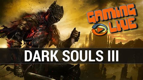 Dark Souls 3 : Un action RPG particulièrement Hardcore - Gameplay - YouTube