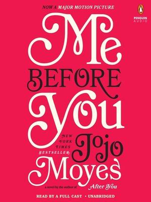 Me Before You by Jojo Moyes · OverDrive: ebooks, audiobooks, and more for libraries and schools