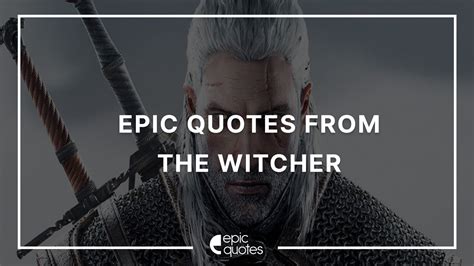 Epic Quotes from The Witcher