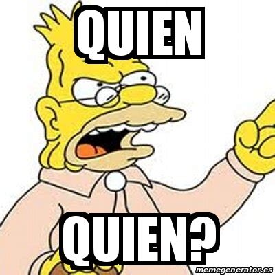 Meme Personalizado - qUIEN QUIEN? - 31153289