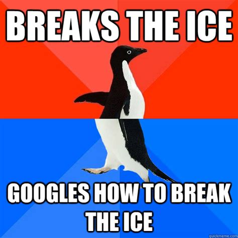 breaks the ice googles how to break the ice - Socially Awesome Awkward ...