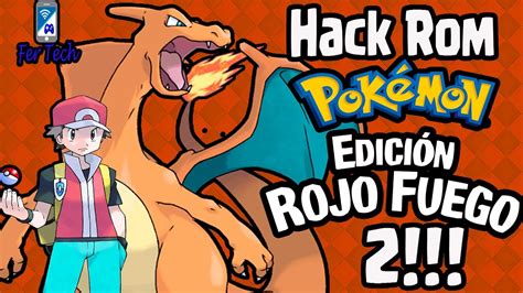 HACK ROM POKEMON ROJO FUEGO 2 GBA !!! FIRE RED 2 DESCARGA PARA MOVILES Y PC - YouTube