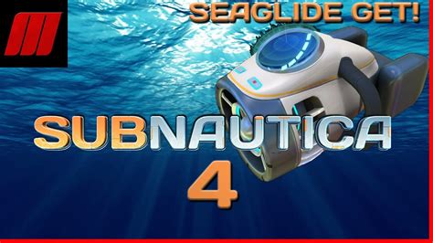 Subnautica 4 Seaglide Obtained! - YouTube