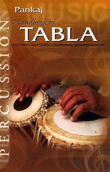 Handbook of Tabla (History, Anatomy, Learning, Maintenance)