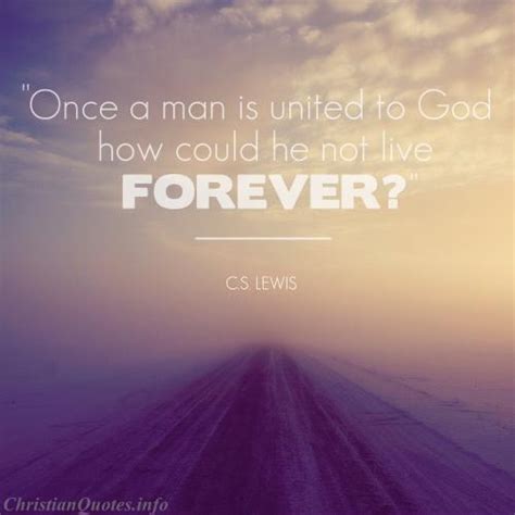 C.S. Lewis Quote - Living Forever | ChristianQuotes.info