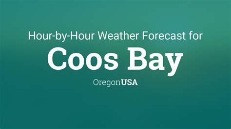 Hourly forecast for Coos Bay, Oregon, USA