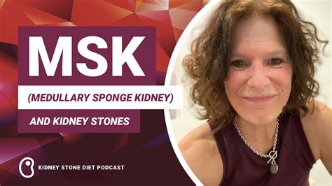 MSK (Medullary Sponge Kidney) and Kidney Stones - Kidney Stone Diet with Jill Harris, LPN, CHC