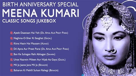 BIRTH ANNIVERSARY MEENA KUMARI CLASSIC - Melodious Hits Evergreen Video ...