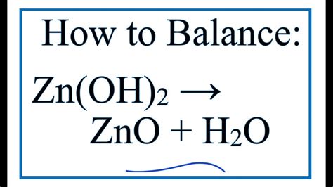 How to Balance Zn(OH)2 = ZnO + H2O (Zinc hydroxide Decomposition) - YouTube