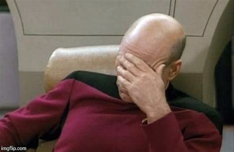 Captain Picard Facepalm Meme - Imgflip