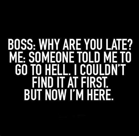 Pin by monica c. on LOL - 2 | Horrible bosses quotes, Boss quotes funny, Work humor