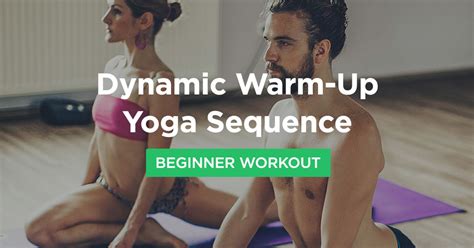 Dynamic Warm-Up Yoga Sequence · WorkoutLabs Fit