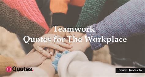20+ Teamwork Quotes For the Workplace you'll actually like