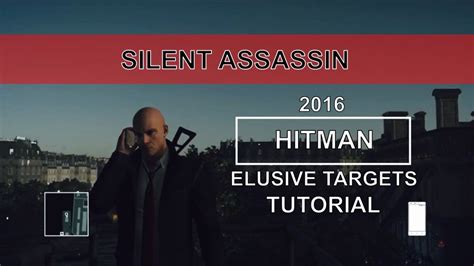 Hitman - Elusive Targets Tutorial (Tips & Tricks) - YouTube