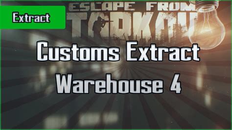 Warehouse 4 Extract - Customs - Scav - Escape From Tarkov EFT Exfil ...