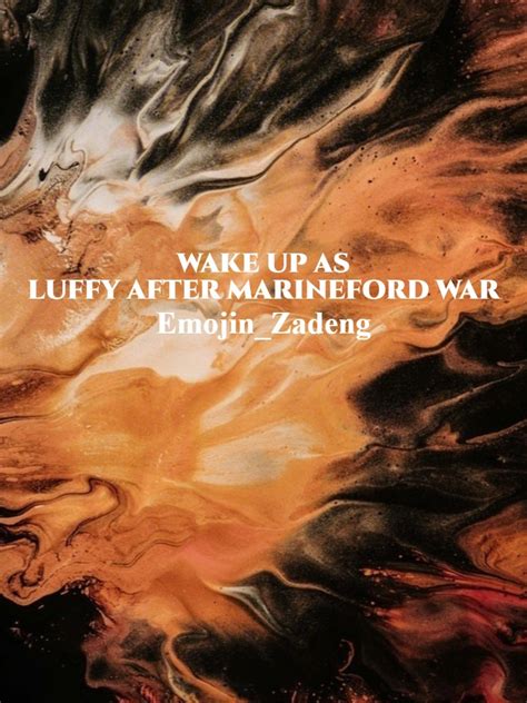 Read Woke Up As Luffy After Marineford War - Emojin_zadeng - WebNovel