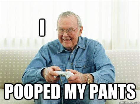 I pooped my pants - Hip Grandpa - quickmeme