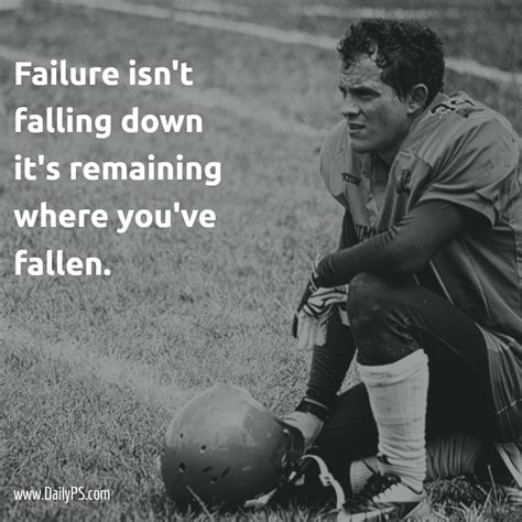 Failure isn't falling down it's remaining where you've fallen. #DailyPS ...