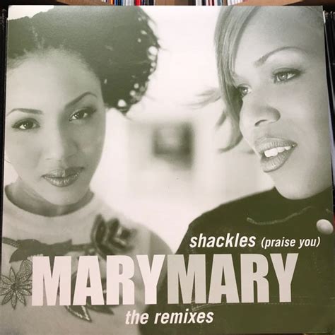 Mary Mary - Shackles (Praise You) - The Remixes (2000, Vinyl) | Discogs