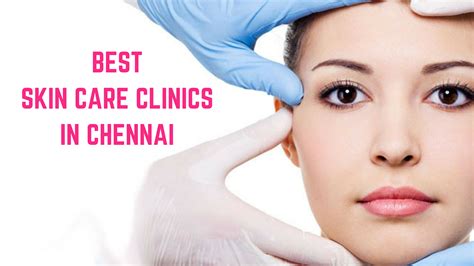 Top 10 Best Skin Clinics in Chennai - Essencz