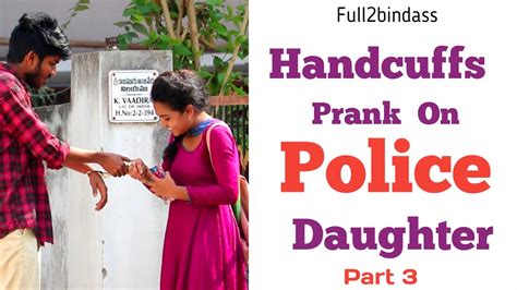 Handcuff Prank On Police Daughter || Full2bindass || Hyderabad Pranks 2020 - YouTube