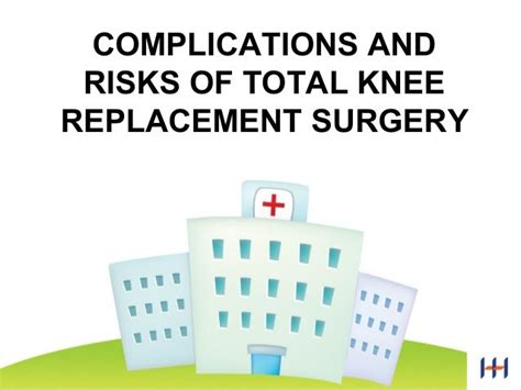 Complications and risks of total knee replacement surgery