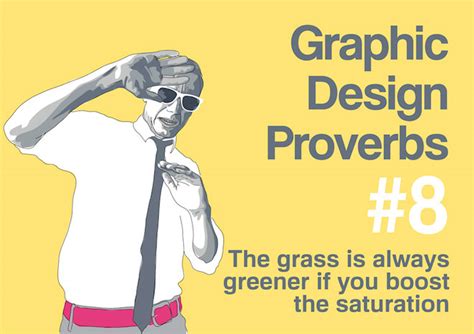 10 Famous Proverbs Tweaked For Graphic Designers