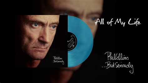 Phil Collins - All Of My Life (2016 Remaster Turquoise Vinyl Edition) - YouTube