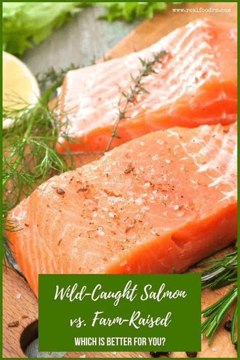 Wild-Caught Salmon vs. Farm-Raised: Which is Better for You? - Real Food RN | Real food recipes ...