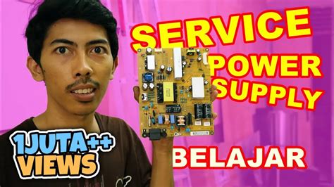 Belajar Memperbaiki Power Supply VLOG14 - YouTube