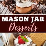 24 Mason Jar Desserts (+ No-Bake Recipes) - Insanely Good