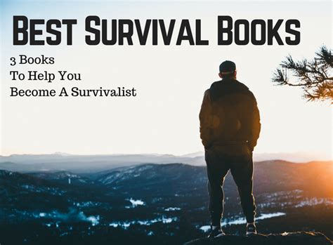 Best Survival Books| 3 Books To Help You Become A Survivalist