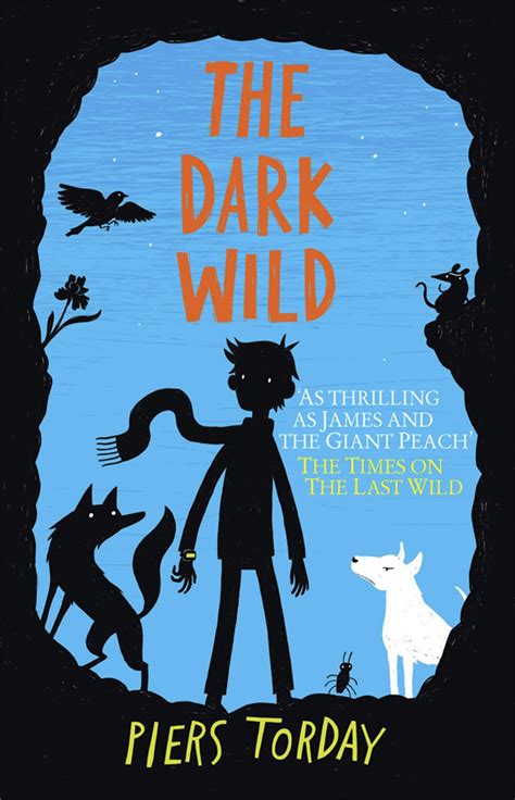 The Last Wild Trilogy: The Dark Wild by Piers Torday | Hachette Childrens UK