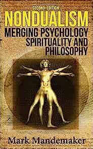 Amazon.com: Nondualism: Merging Psychology, Spirituality and Philosophy ...