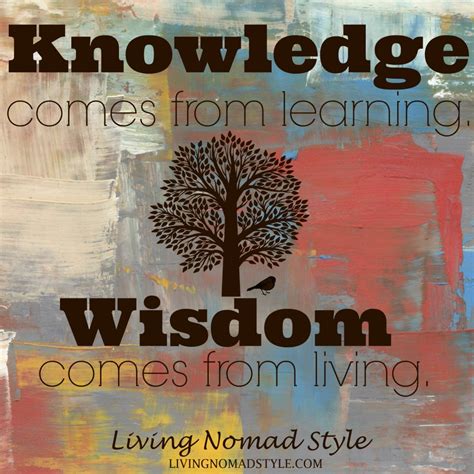 Knowledge and Wisdom - Living Nomad Style