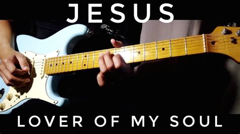 Jesus lover of my Soul Hillsong // Worship Guitar Instrumental Cover - YouTube