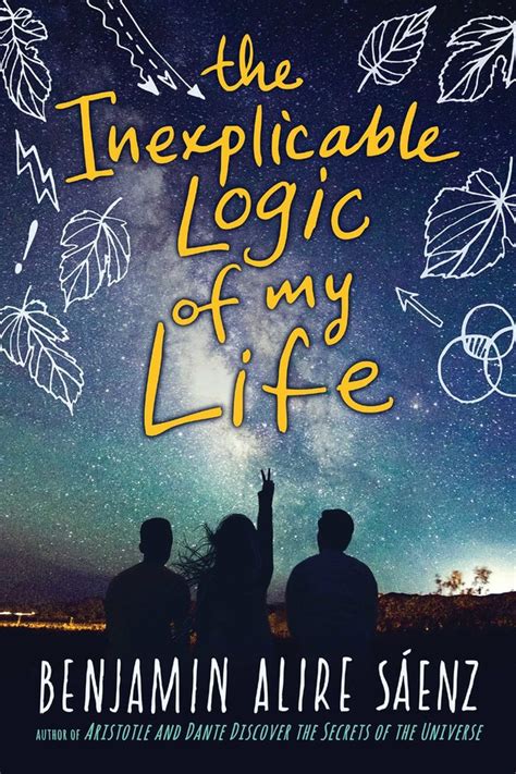 The Inexplicable Logic of My Life eBook by Benjamin Alire Sáenz ...