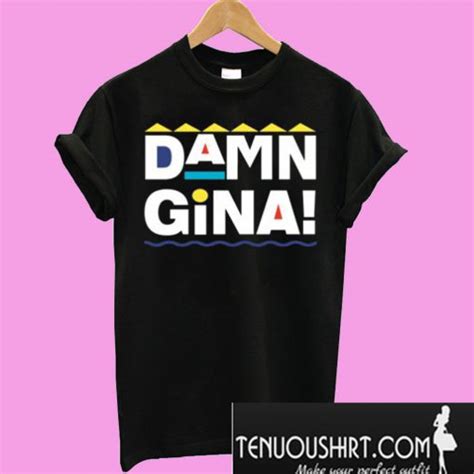 Damn Gina T-Shirt