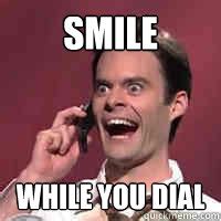 Smile while you dial - Awkward telephone man - quickmeme