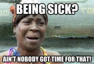 40 Hilarious Memes About Being Sick - SayingImages.com