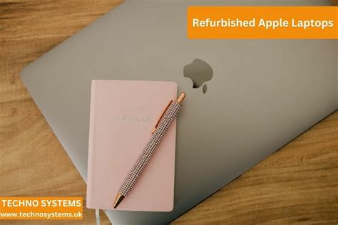 Are Refurbished Apple Laptops Worth It - Techno Systems