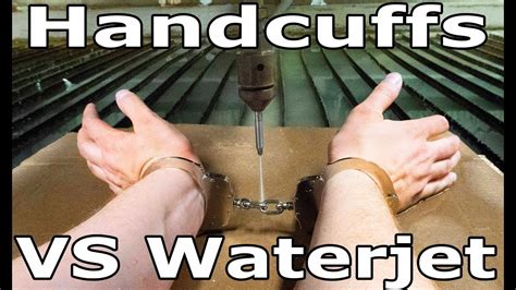 Handcuff Escape with a 60,000 PSI Waterjet - Handcuffs Escape Challenge - YouTube