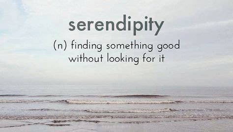 'Serendipity' Examples & Meaning: The Ultimate Guide for 2020 | Serendipity quotes, Quotes ...