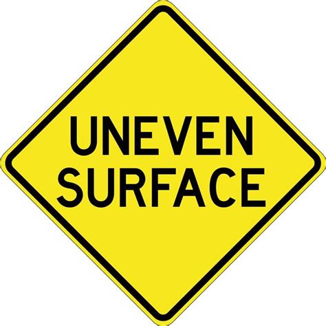 Uneven Surface Sign